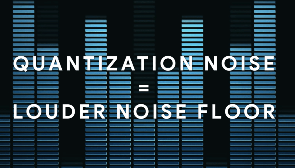 A higher bit depth means less quantization distortion, and in turn less noise.