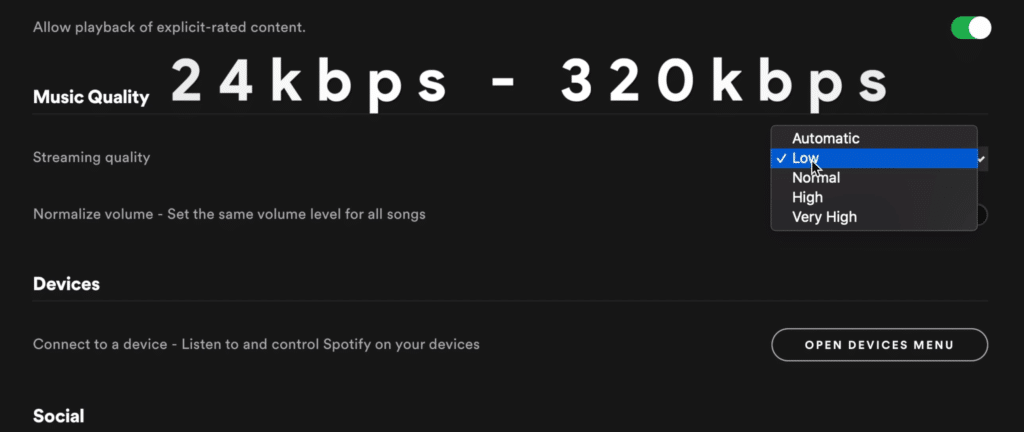 Spotify's quality ranges from 24kbps to 320kbps.